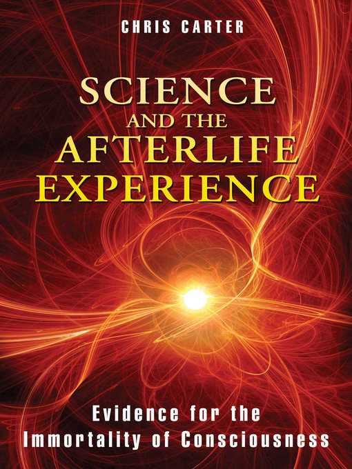 Title details for Science and the Afterlife Experience by Chris Carter - Available